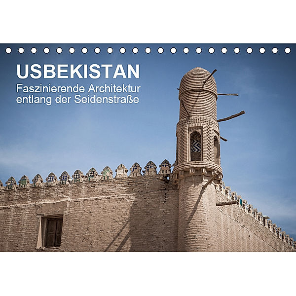Usbekistan - Faszinierende Architektur entlang der Seidenstraße (Tischkalender 2019 DIN A5 quer), Jeanette Dobrindt
