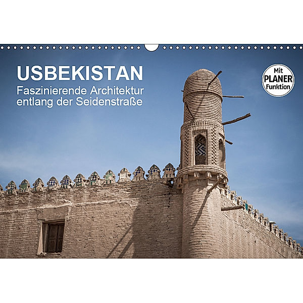 Usbekistan - Faszinierende Architektur entlang der Seidenstraße (Wandkalender 2019 DIN A3 quer), Jeanette Dobrindt