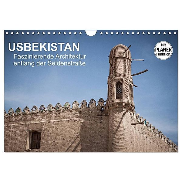 Usbekistan - Faszinierende Architektur entlang der Seidenstrasse (Wandkalender 2024 DIN A4 quer), CALVENDO Monatskalender, Jeanette Dobrindt