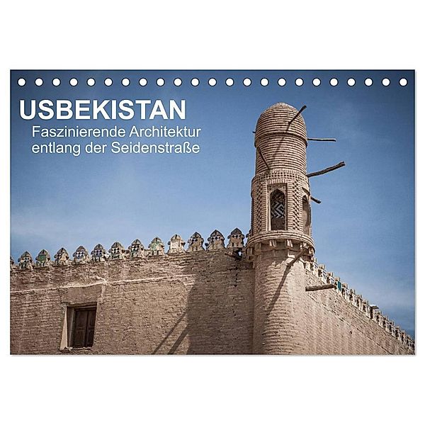 Usbekistan - Faszinierende Architektur entlang der Seidenstraße (Tischkalender 2024 DIN A5 quer), CALVENDO Monatskalender, Jeanette Dobrindt