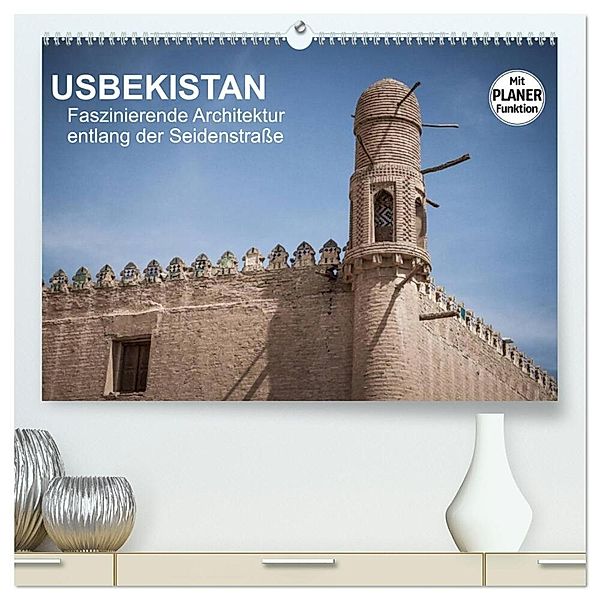 Usbekistan - Faszinierende Architektur entlang der Seidenstraße (hochwertiger Premium Wandkalender 2024 DIN A2 quer), Kunstdruck in Hochglanz, Jeanette Dobrindt