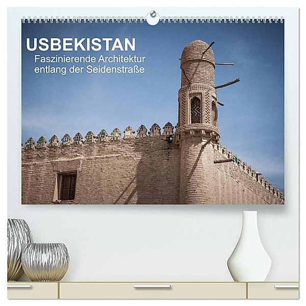 Usbekistan - Faszinierende Architektur entlang der Seidenstrasse (hochwertiger Premium Wandkalender 2025 DIN A2 quer), Kunstdruck in Hochglanz, Calvendo, Jeanette Dobrindt