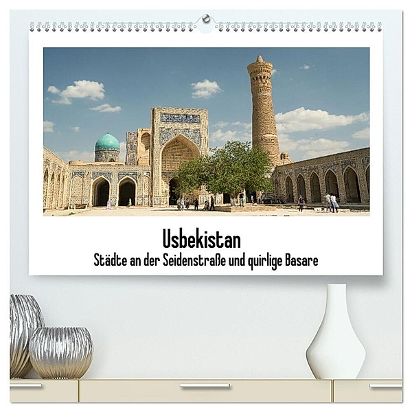 Usbekistan (hochwertiger Premium Wandkalender 2024 DIN A2 quer), Kunstdruck in Hochglanz, Teresa Schade