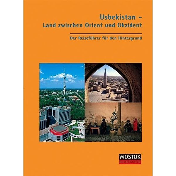 Usbekistan - Land zwischen Orient und Okzident