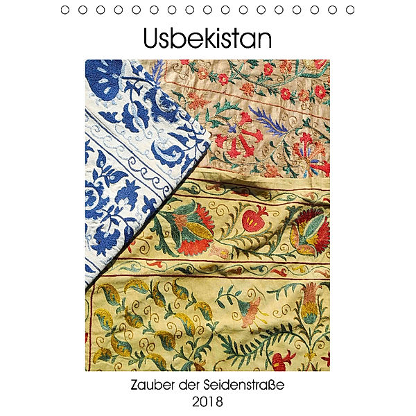 Usbekistan - Zauber der Seidenstraße (Tischkalender 2018 DIN A5 hoch), Corinna Urbach