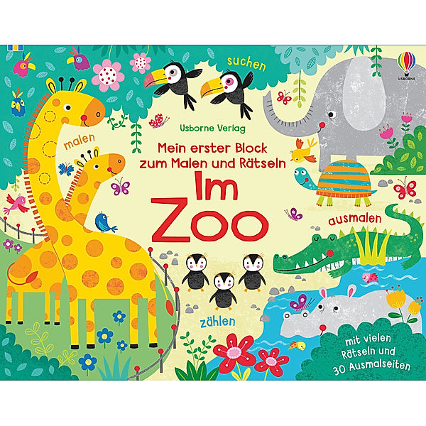 Usborne Blöcke zum Malen und Rätseln / Mein erster Block zum Malen und Rätseln: Im Zoo, Kirsteen Robson