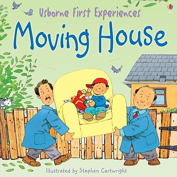 Usborne First Experiences: Moving House: For tablet devices / Usborne Publishing Ltd, Anne Civardi