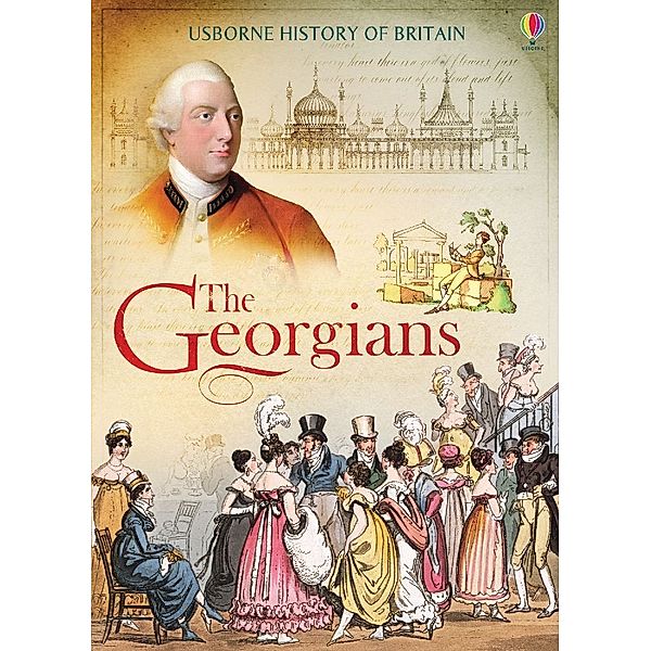Usborne History of Britain / Georgians, Ruth Brocklehurst