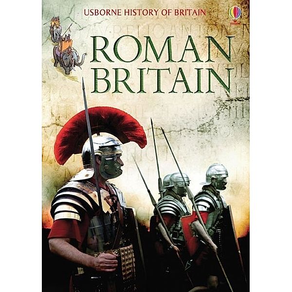 Usborne History of Britain / Roman Britain, Abigail Wheatley, Ruth Brocklehurst