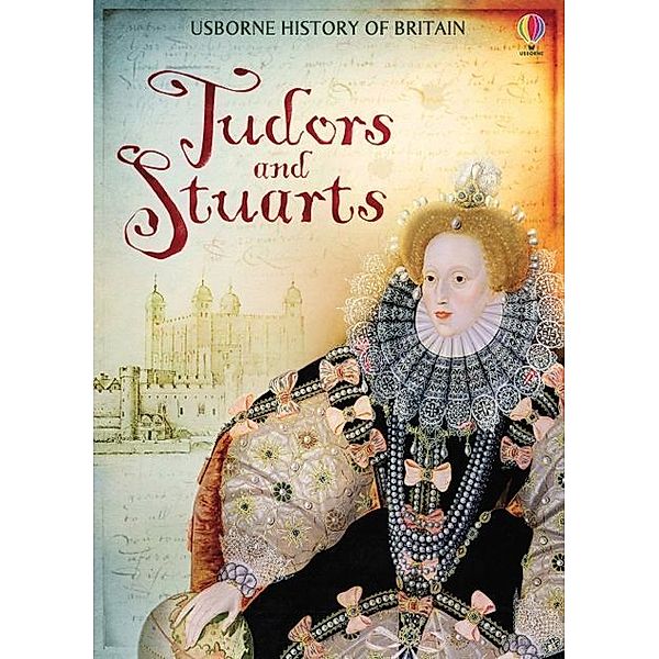 Usborne History of Britain / Tudors and Stuarts, Fiona Patchett