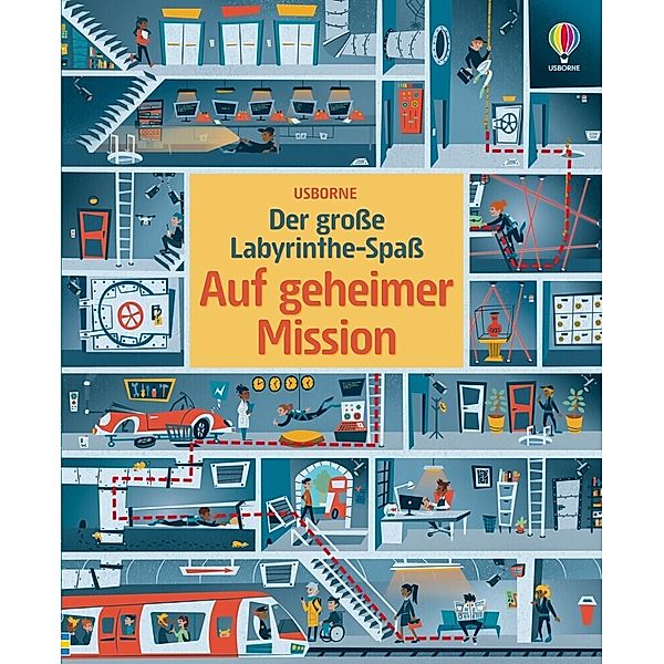 Usborne Labyrinthe-Bücher / Der große Labyrinthe-Spaß: Auf geheimer Mission, Sam Smith