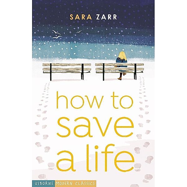 Usborne Modern Classics / How to Save a Life, Sara Zarr