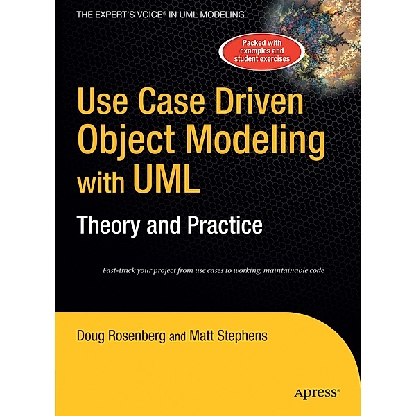Use Case Driven Object Modeling with UMLTheory and Practice, Don Rosenberg, Matt Stephens
