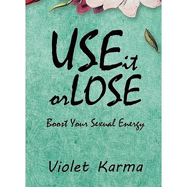 Use It Or Lose It, Violet Karma