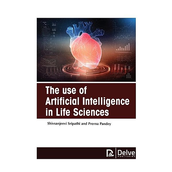 Use of Artificial Intelligence in Life Sciences, Shivsanjeevi Sripathi