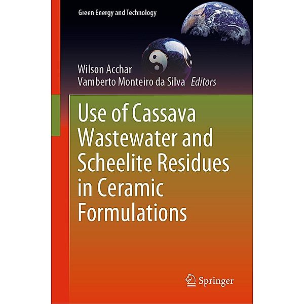 Use of Cassava Wastewater and Scheelite Residues in Ceramic Formulations / Green Energy and Technology