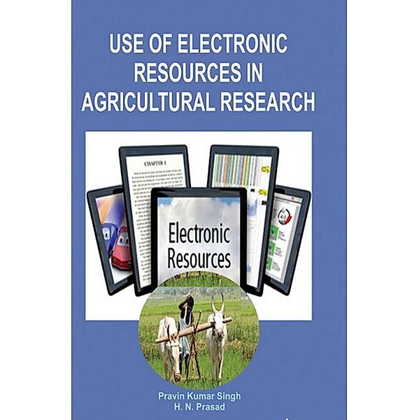 Use Of Electronic Resources In Agricultural Research, Pravin Kumar Singh, H. N. Prasad