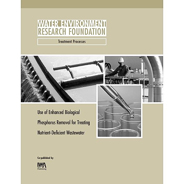 Use of Enhanced Biological Phosphorus Removal for Treating Nutrient-Deficient Wastewater, W. F. Harper Jr