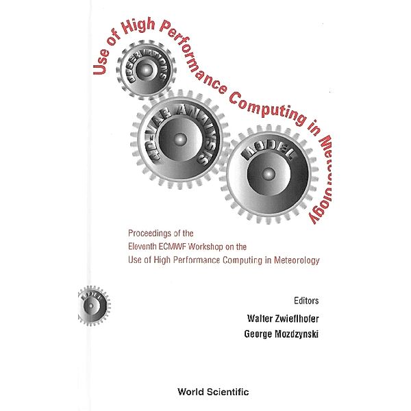 Use Of High Performance Computing In Meteorology - Proceedings Of The Eleventh Ecmwf Workshop