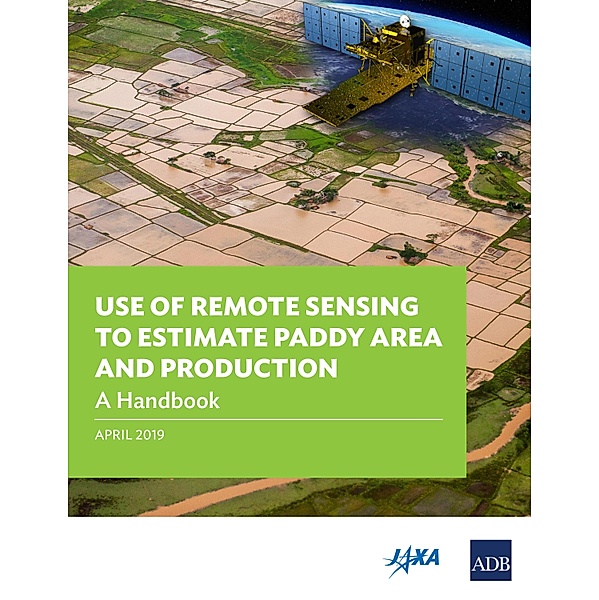 Use of Remote Sensing to Estimate Paddy Area and Production, Lea Rotairo, Anna Christine Durante, Pamela Lapitan, Lakshman Nagraj Rao
