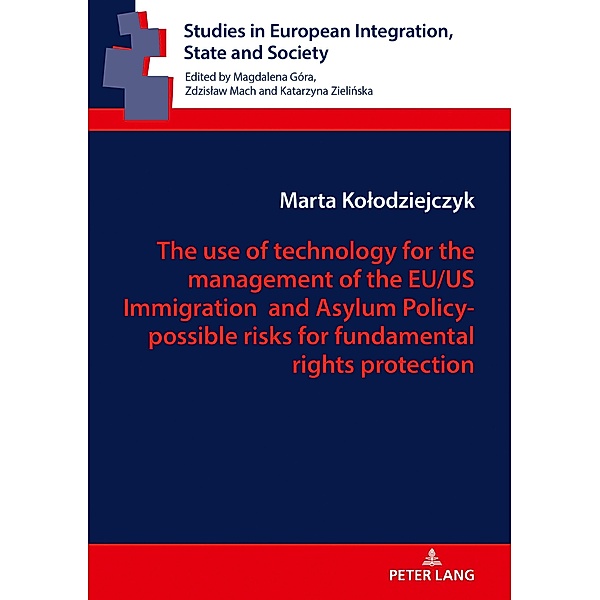 use of technology for the management of the EU/US Immigration and Asylum Policy- possible risks for fundamental rights protection, Kolodziejczyk Marta Kolodziejczyk