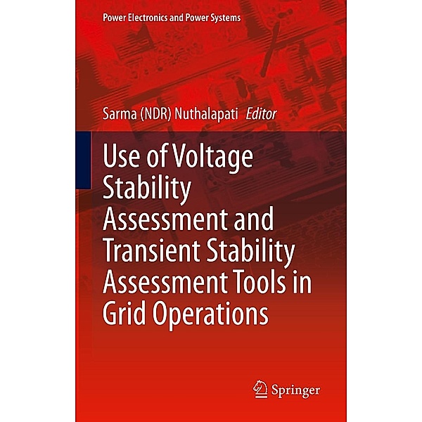 Use of Voltage Stability Assessment and Transient Stability Assessment Tools in Grid Operations / Power Electronics and Power Systems