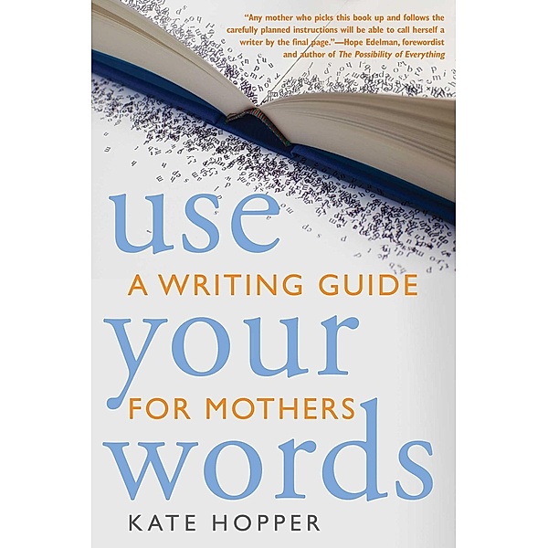 Use Your Words, Kate Hopper