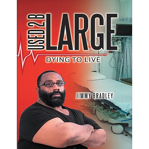 Used 2 B Large: Dying to Live, Jimmy Bradley