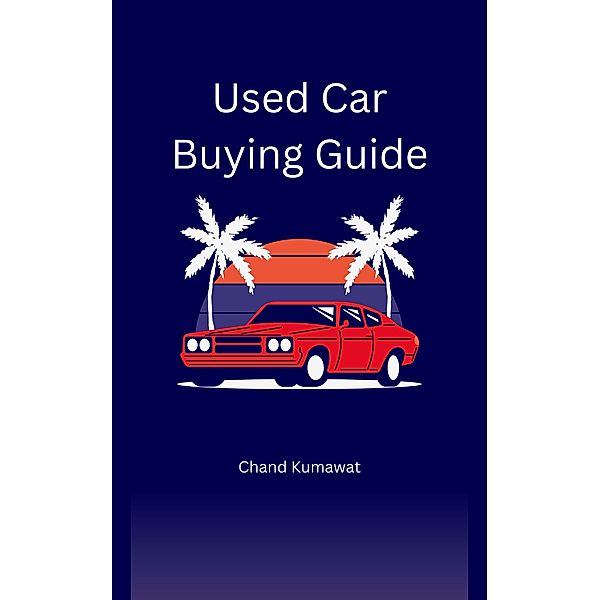 Used Car Buying Guide, Chand Kumawat