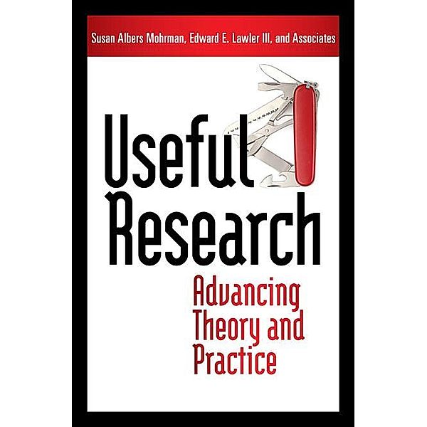 Useful Research, Susan Albers Mohrman, Ed Lawler