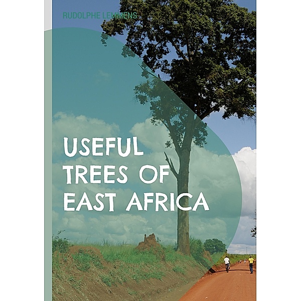 Useful Trees of East Africa, Rudolphe Lemmens