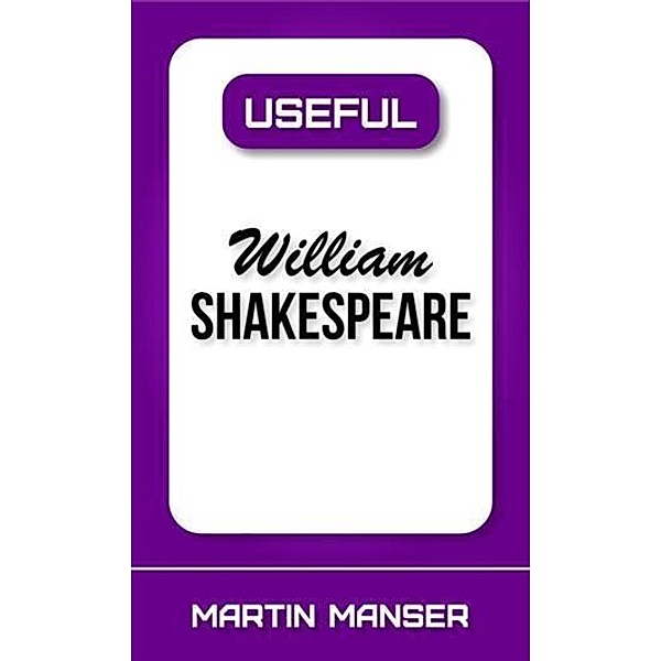 Useful William Shakespeare, Martin Manser