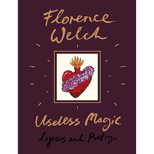 Useless Magic, Florence Welch