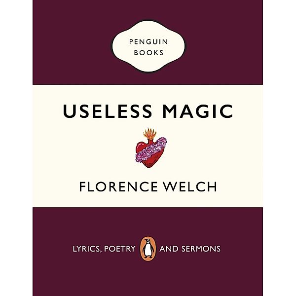 Useless Magic, Florence Welch