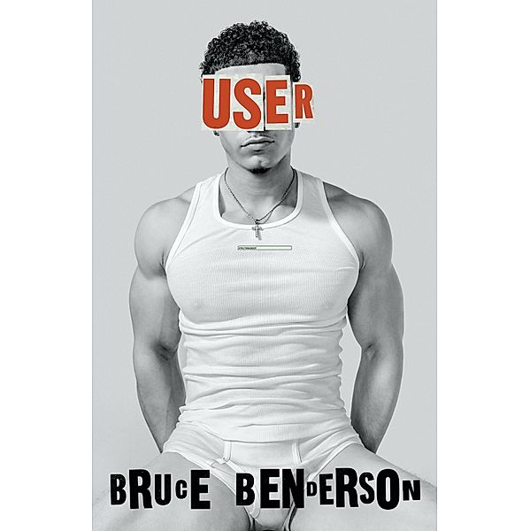 User, Bruce Benderson