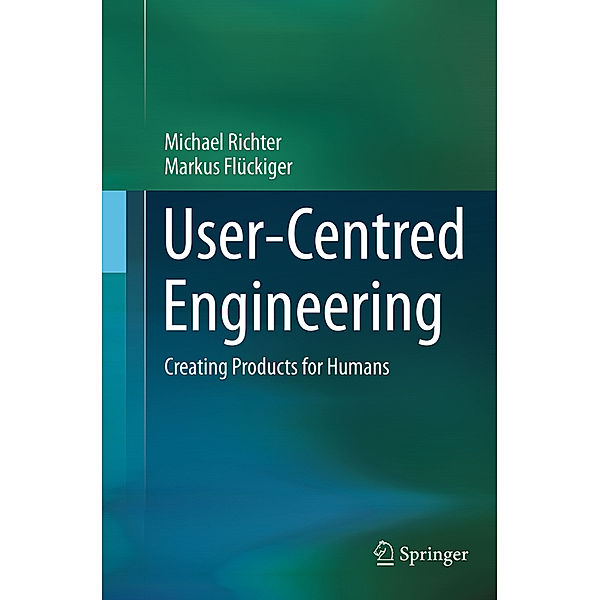 User-Centred Engineering, Michael Richter, Markus Flückiger