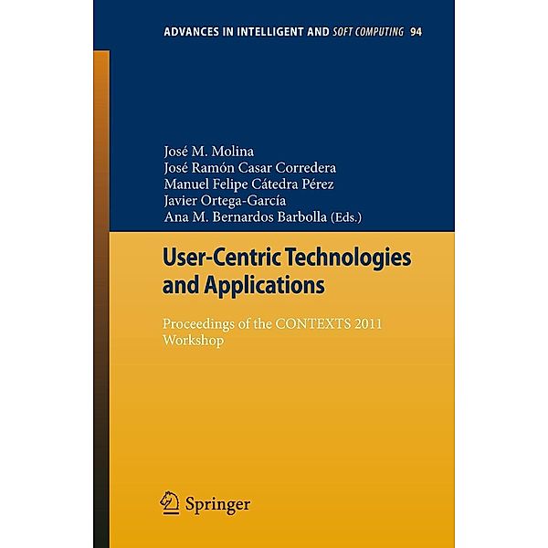 User-Centric Technologies and Applications / Advances in Intelligent and Soft Computing Bd.94