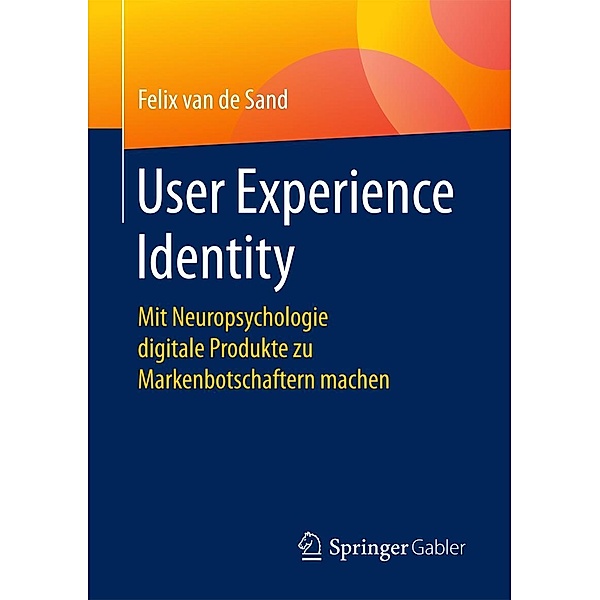 User Experience Identity, Felix van de Sand