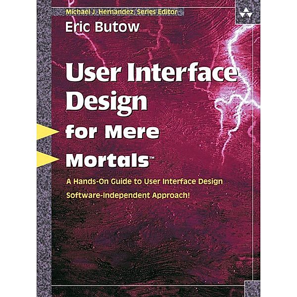 User Interface Design for Mere Mortals, Butow Eric