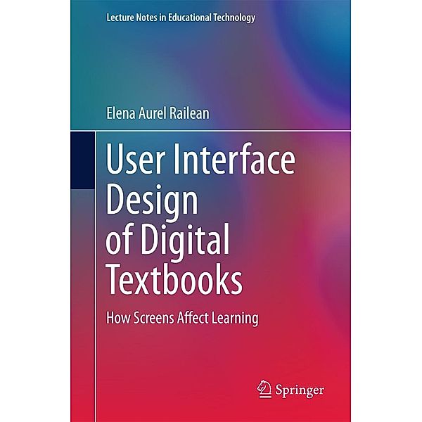 User Interface Design of Digital Textbooks / Lecture Notes in Educational Technology, Elena Aurel Railean