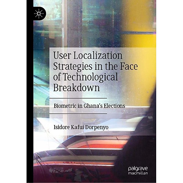 User Localization Strategies in the Face of Technological Breakdown / Progress in Mathematics, Isidore Kafui Dorpenyo