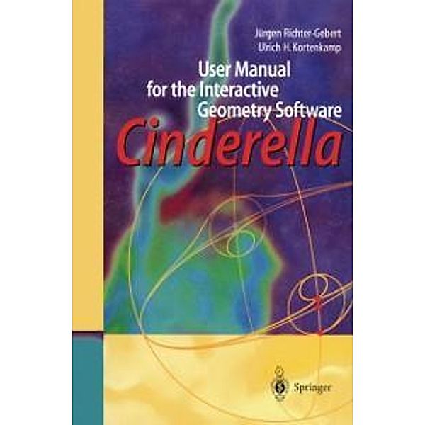 User Manual for the Interactive Geometry Software Cinderella, Jürgen Richter-Gebert, Ulrich H. Kortenkamp