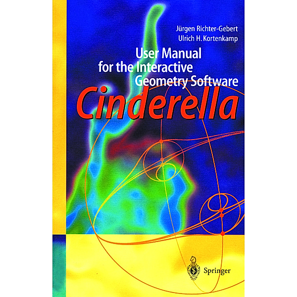 User Manual for the Interactive Geometry Software Cinderella, Jürgen Richter-Gebert, Ulrich H. Kortenkamp