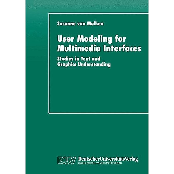 User Modeling for Multimedia Interfaces, Susanne van Mulken