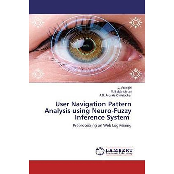 User Navigation Pattern Analysis using Neuro-Fuzzy Inference System, J. Vellingiri, M. Balakrishnan, A. B. Arockia Christopher