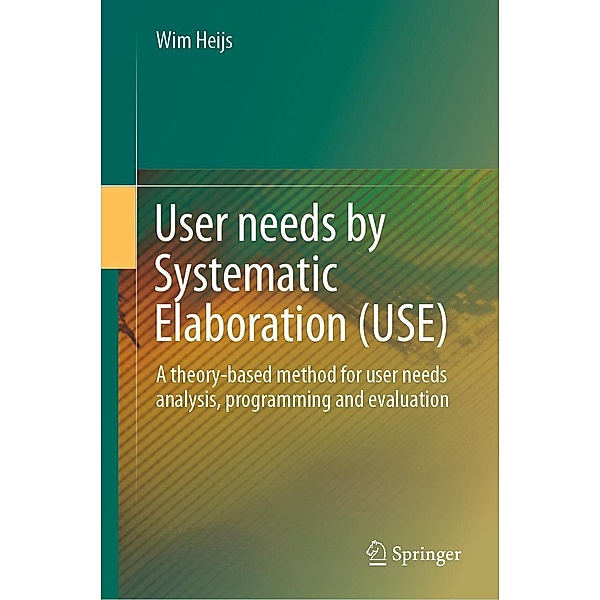 User needs by Systematic Elaboration (USE), Wim Heijs