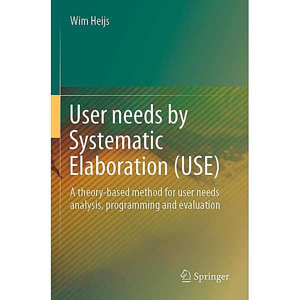 User needs by Systematic Elaboration (USE), Wim Heijs