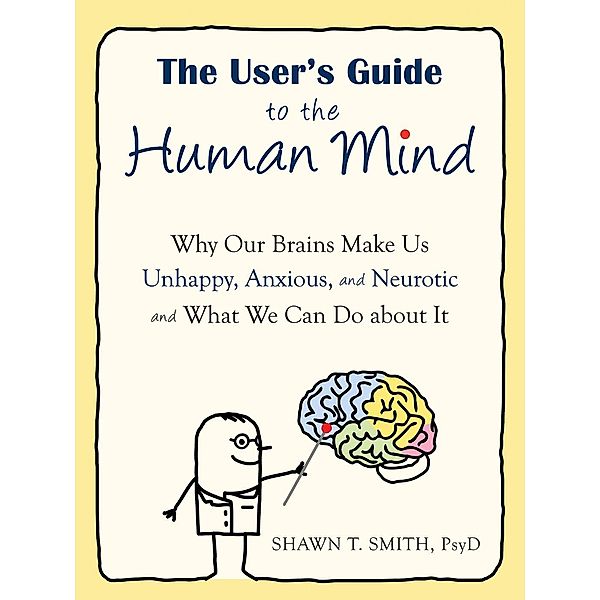 User's Guide to the Human Mind, Shawn T. Smith