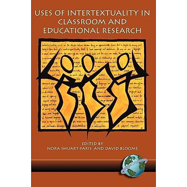 Uses of Intertextuality in Classroom and Educational Research, Nora Shuart-Faris, David Bloome