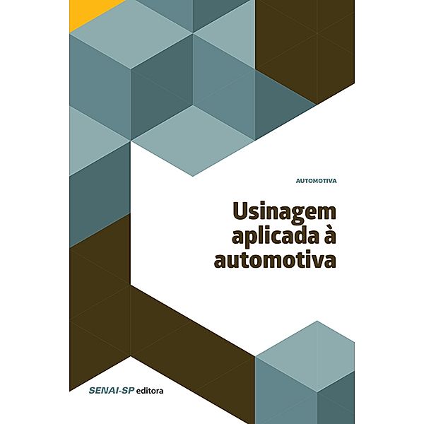 Usinagem aplicada à automotiva / Automotiva, Senai-Sp